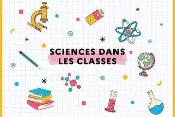 Science dans les classes 2023 Alpes Maritimes Du 4/10/2023 au 30/6/2024
